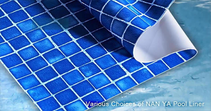 Various Choices of NAN YA Pool Liner