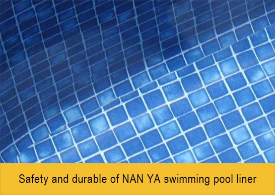 NAN YA swimming pool liner, Use high-quality PVC material.